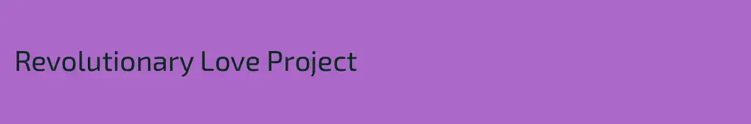 Revolutionary Love Project